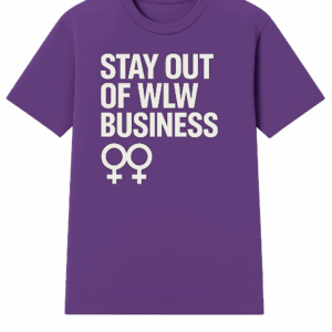 Club TC | WLW Community | Stay Out of WLW Business Purple T-Shirt