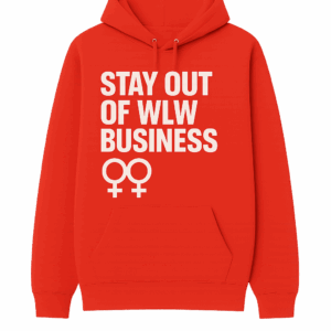 Club TC | WLW Community | Stay Out of WLW Business Red Hoodie